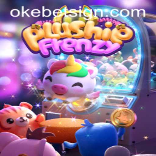 Exploring the Delightful World of PlushieFrenzy: A Guide to the Game and Its Rules with OKEBET
